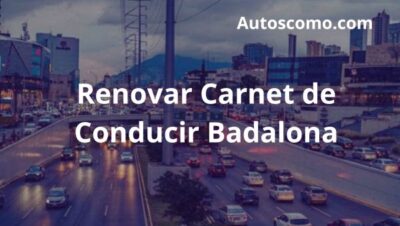 Renovar Carnet de Conducir Badalona