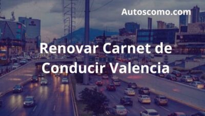 Renovar Carnet de Conducir Valencia