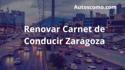 Renovar Carnet de Conducir Zaragoza