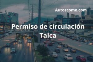 Permiso de circulación Talca Chile
